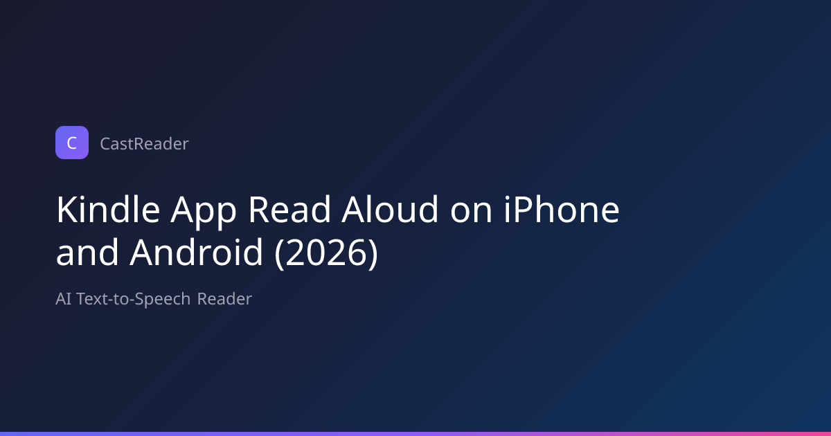 Kindle App Read Aloud on iPhone and Android (2026)